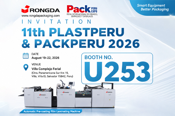 Is Your Packaging Ready for a Premium Finish? Discover Rongda’s Post-Press Solutions at PLASTPERU 2026